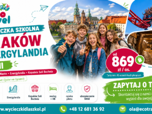 Wycieczka szkolna Kraków Energylandia 3 dni | Wawel + Stare Miasto + Energylandia + Kopalnia Soli Bochnia (wariant Ojców na życzenie)
